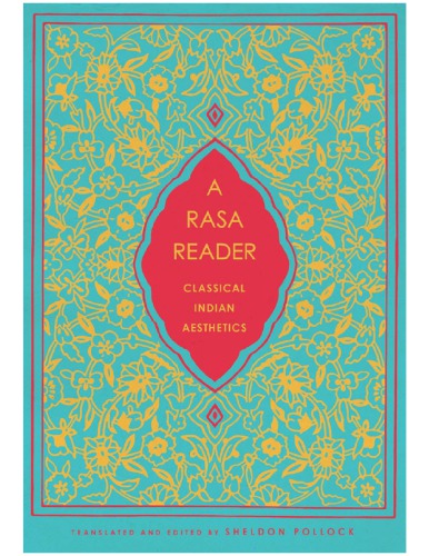 A Rasa Reader Classical Indian Aesthetics