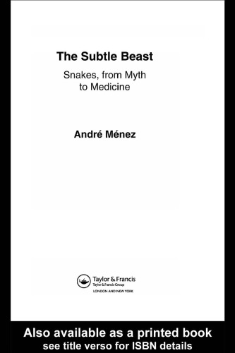 The Subtle Beast: Snakes, From Myth to Medicine (Science Spectra)