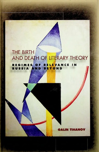 The Birth and Death of Literary Theory: Regimes of Relevance in Russia and Beyond