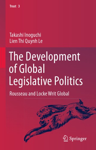 The Development Of Global Legislative Politics: Rousseau And Locke Writ Global