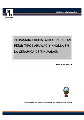 Arthur Posnansky - Tipos Aruwak y kolla en la ceramica de Tihuanacu