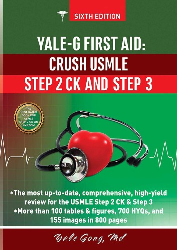Yale-G First Aid: Crush USMLE Step 2 CK and Step 3