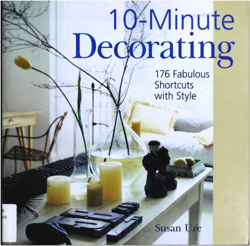 10-Minute Decorating 176 Fabulous Shortcuts