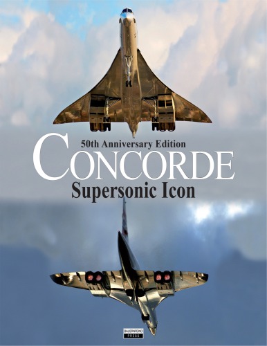 Concorde: Supersonic Icon - 50th Anniversary Edition