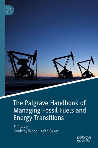 The Palgrave Handbook Of Managing Fossil Fuels And Energy Transitions