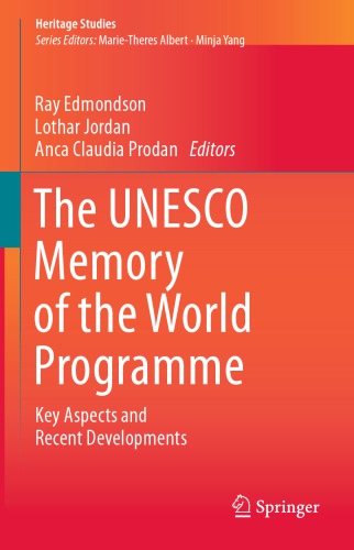 The UNESCO Memory Of The World Programme: Key Aspects And Recent Developments