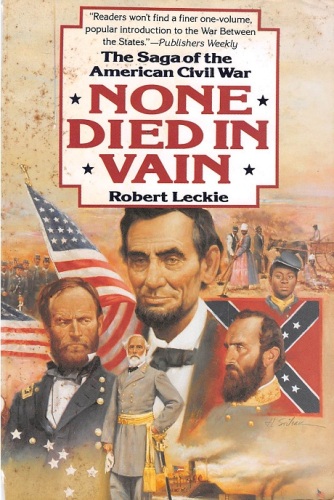 None Died in Vain: The Saga of the American Civil War