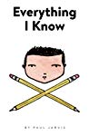 Everything I Know