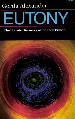 Eutony: The Holistic Discovery of the Total Person