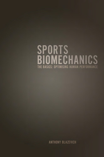 Sports Biomechanics: The Basics: Optimising Human Performance