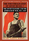 The Industrialisation of Soviet Russia, Volume 7: The Soviet Economy and the Approach of War, 1937–1939