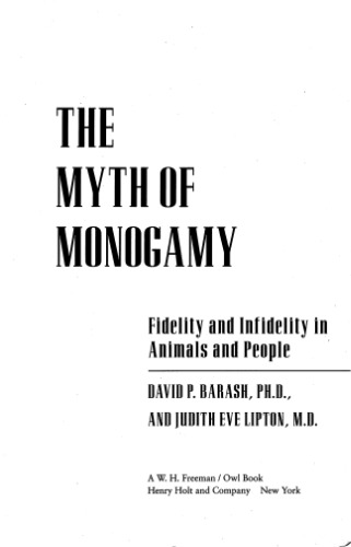The Myth of Monogamy: Fidelity and Infidelity in Animals and People