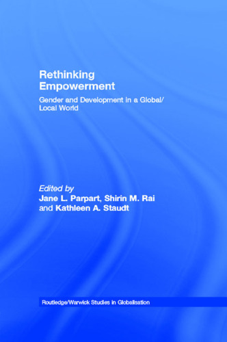 Rethinking empowerment : gender and development in a global/local world