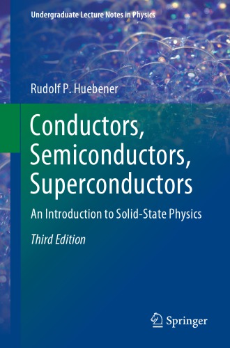 Conductors, Semiconductors, Superconductors: An Introduction To Solid-State Physics
