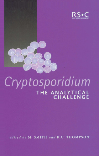 Cryptosporidium: The Analytical Challenge (Special Publication)