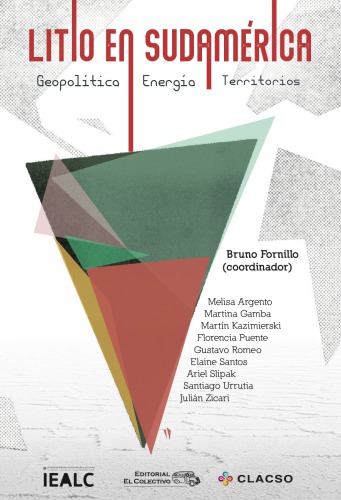 Litio en Sud America - Geopolítica, energía y territorios