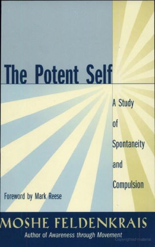 The Potent Self: A Study of Spontaneity and Compulsion