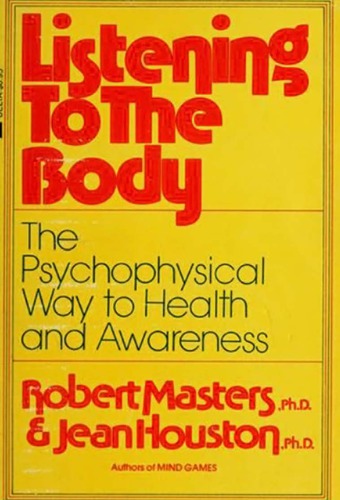 Listening to the Body: The Psychophysical Way to Health and Awareness