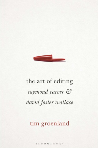 The Art of Editing: Raymond Carver and David Foster Wallace