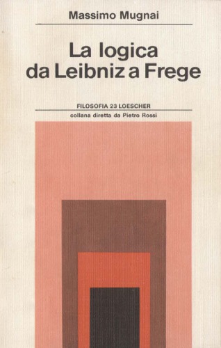 La logica da Leibniz a Frege