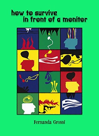 HOW TO SURVIVE IN FRONT OF A MONITOR: movement strategies in everyday life