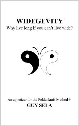 Widegevity: An Appetizer for the Feldenkrais Method
