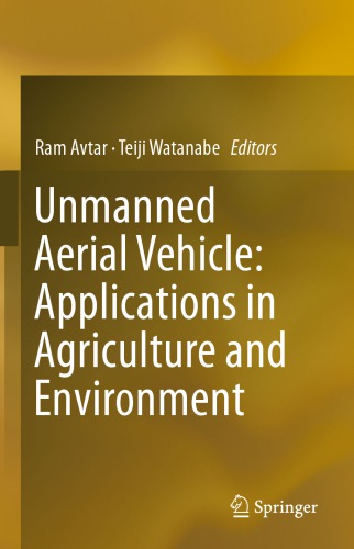 Unmanned Aerial Vehicle: Applications In Agriculture And Environment