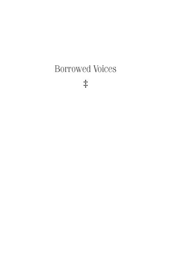 Borrowed Voices: Writing and Racial Ventriloquism in the Jewish American Imagination