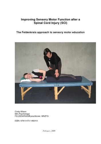 Improving Sensory Motor Function after a Spinal Cord Injury: The Feldenkrais approach to sensory motor education