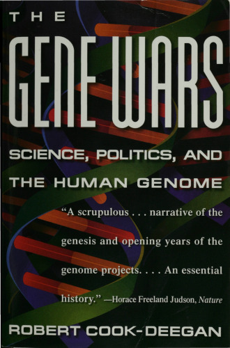 The Gene Wars: Science, Politics, And The Human Genome