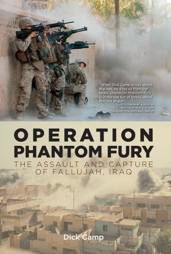 Operation Phantom Fury: The Assault and Capture of Fallujah, Iraq