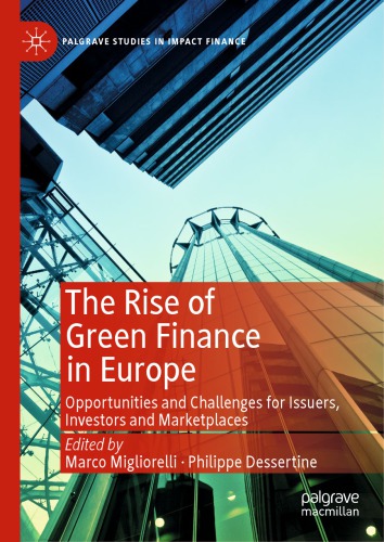 The Rise Of Green Finance In Europe: Opportunities And Challenges For Issuers, Investors And Marketplaces