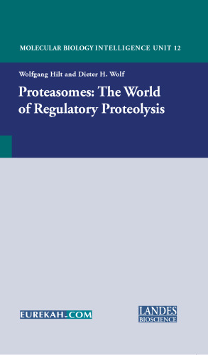 Proteasomes : The World of Regulatory Proteolysis
