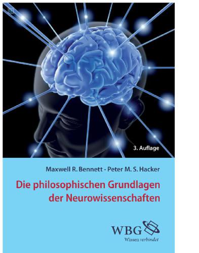 Die philosophischen Grundlagen der Neurowissenschaften