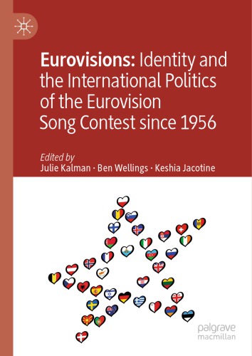 Eurovisions: Identity And The International Politics Of The Eurovision Song Contest Since 1956