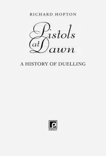 Pistols at Dawn: A History of Duelling