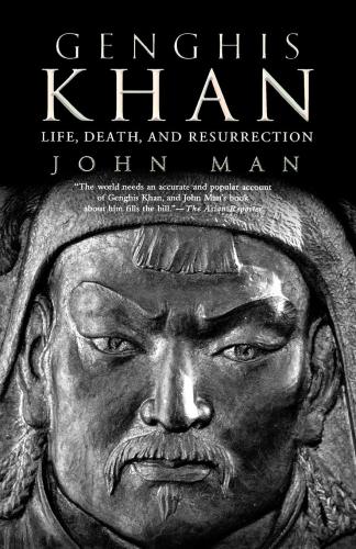 Genghis Khan: Life Death and Resurrection