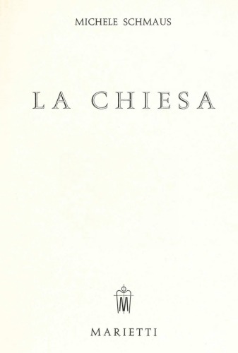 Dogmattica cattolica. La Chiesa