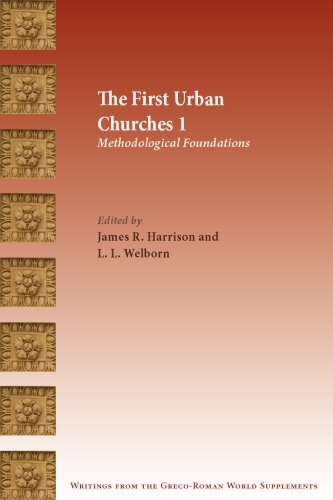 The First Urban Churches 1: Methodological Foundations