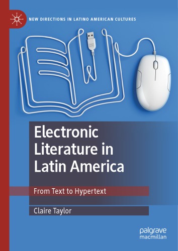 Electronic Literature In Latin America: From Text To Hypertext