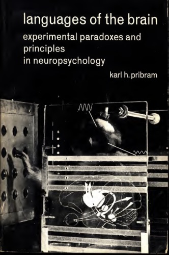 Languages of the Brain: Experimental Paradoxes and Principles in Neuropsychology