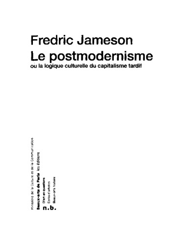 Le postmodernisme, ou, La logique culturelle du capitalisme tardif