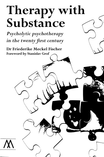 Therapy with substance: psycholytic psychotherapy in the twenty first century