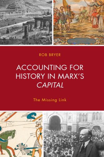 Accounting for History in Marx’s Capital: The Missing Link