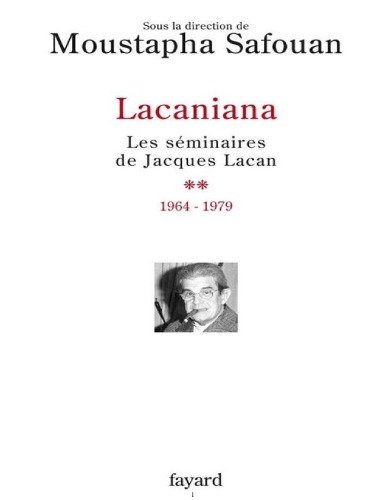 Lacaniana II: Les séminaires de Jacques Lacan 1964-1979