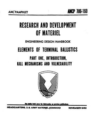 Engineering design handbook : elements of terminal ballistics. . pt. 1, Introduction, kill mechanisms and vulnerability (u)