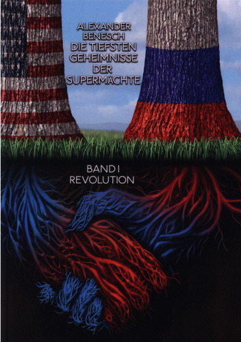 Die tiefsten Geheimnisse der Supermächte - Band 1 - Revolution