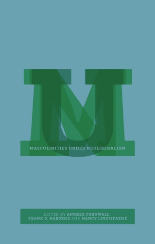 Masculinities Under Neoliberalism