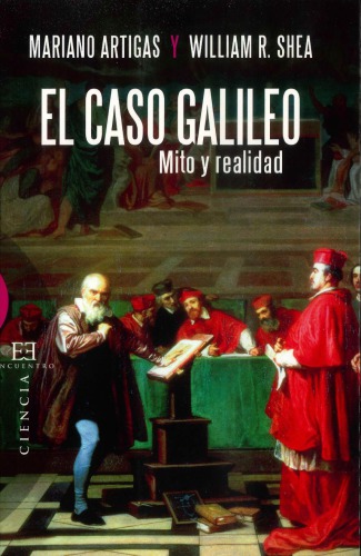 El caso Galileo. Mito y realidad