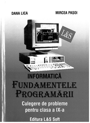 Informatica Fundamentele Programarii Culegere de Probleme Programare pentru clasa a IX-a